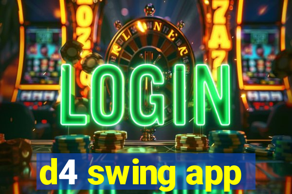 d4 swing app